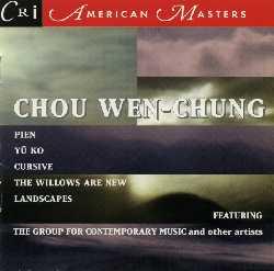 Chou Wen-Chung: Works by Chou Wen-Chung (2007)