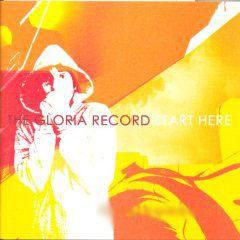 The Gloria Record - Start Here (2002)