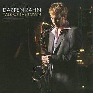 Darren Rahn - Talk Of The Town (2009)
