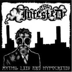 The Infested - Myths, Lies And Hypocrites (2008)
