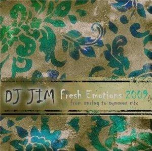 DJ JIM - Fresh Emotions 2009