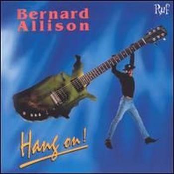 Bernard Allison - Hang On! (1993)