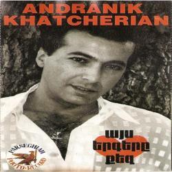 Andranik Xacheryan - Ays yerqer@ qez (1997)