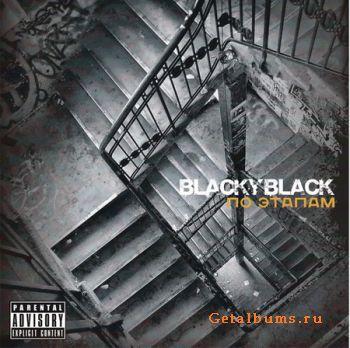 BlackyBlack - ''По этапам'' [2009]