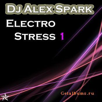 Dj Alex Spark - Electro Stress (2009)