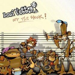 Loui Vetton - Off The Hook! (2008)