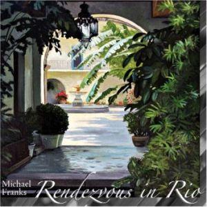 Michael Franks - Rendezvous In Rio