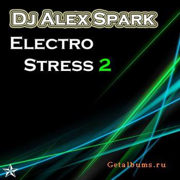Dj Alex Spark - Electro Stress 2 (2009)