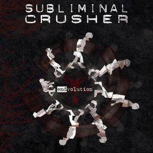Subliminal Crusher - Endvolution (2008)