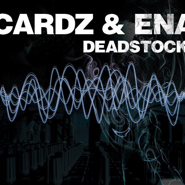 CARDZ & ENA - Deadstock (2008)