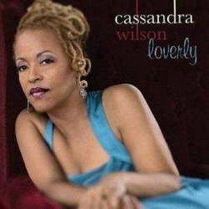 Cassandra Wilson - Loverly (2008)