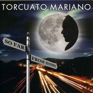 Torcuato Mariano - So Far From Home (2009)