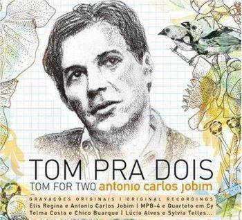 Antonio Carlos Jobim - Tom Pra Dois (2008) 
