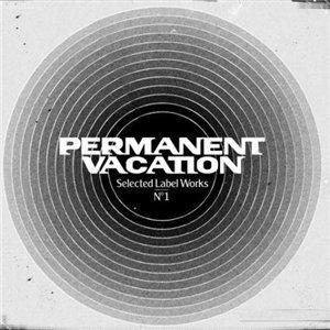 Permanent Vacation - Selected Label Works 1 WEB (2009)