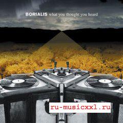 Borialis - What You Thought You Heard (2004)