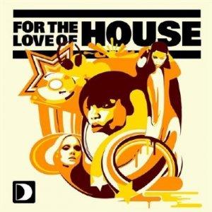 For The Love Of House Vol. 1 (2009)