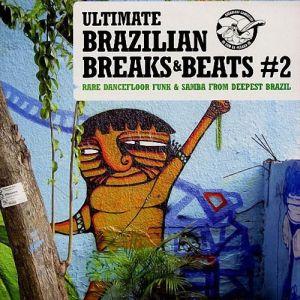 Ultimate Brazilian Breaks & Beats 2