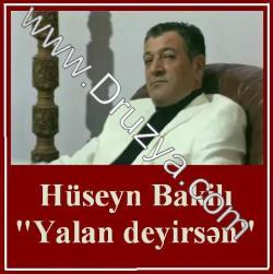 Huseyn Bakili - "Yalan Deyirsen"