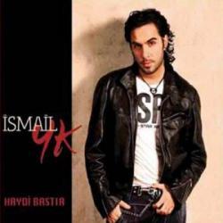 Ismail YK - Haydi Bastir (2009)