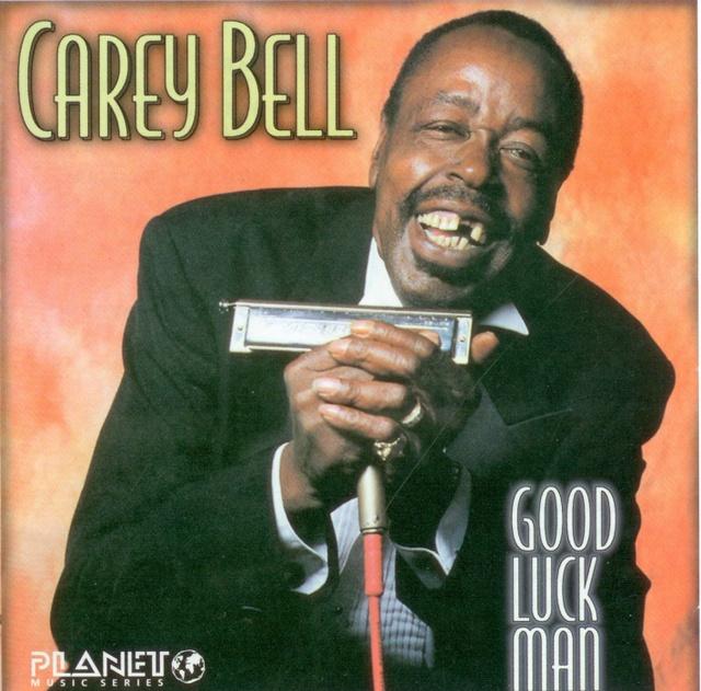 Carey Bell - Good Luck Man (1997)