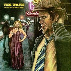  Tom Waits-The Heart Of Saturday Night (1974)