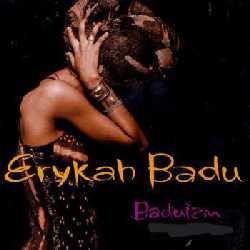 Erykah Badu - Baduism (1997)