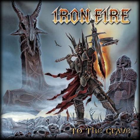 Iron Fire - To The Grave (2009)