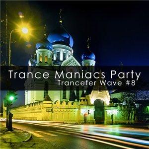Trance Maniacs Party: Trancefer Wave #8 (2009)