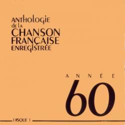 Anthologie de la chanson francaise(1960-1969)